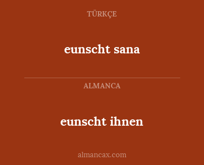 eunscht ihnen - eunscht sana