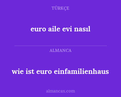wie ist euro einfamilienhaus - euro aile evi nasıl