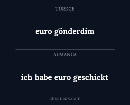 ich habe euro geschickt - euro gönderdim