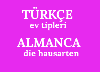 almanca ceviri almanca ev tipleri ne demek ev tipleri almancasi