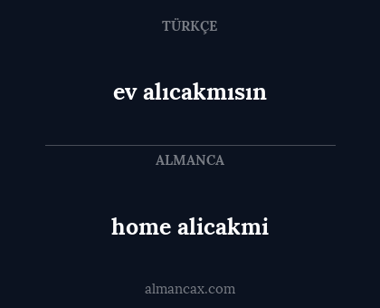 ev alıcakmısın - home alicakmi