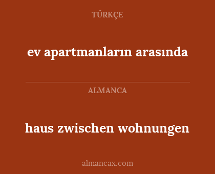 haus zwischen wohnungen - ev apartmanların arasında