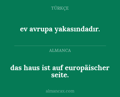 das haus ist auf europäischer seite. - ev avrupa yakasındadır.