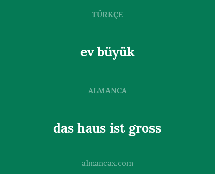 ev büyük - das haus ist gross