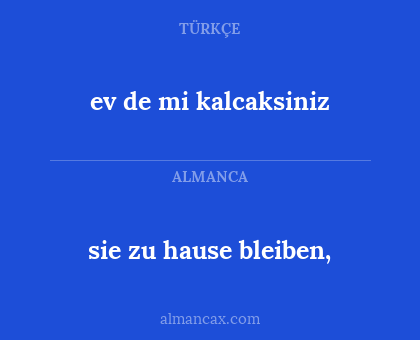 ev de mi kalcaksiniz - sie zu hause bleiben,