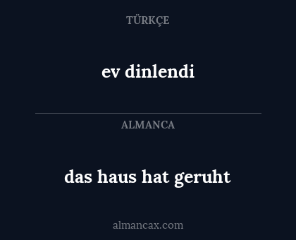 ev dinlendi - das haus hat geruht