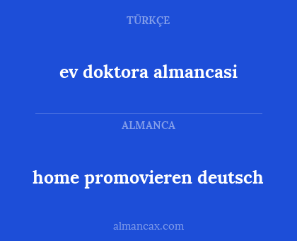 home promovieren deutsch - ev doktora almancasi