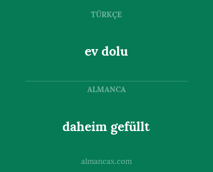 daheim gefüllt - ev dolu