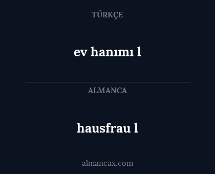 hausfrau l - ev hanımı l