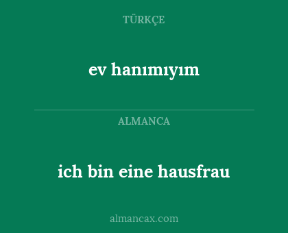 ev hanımıyım - ich bin eine hausfrau