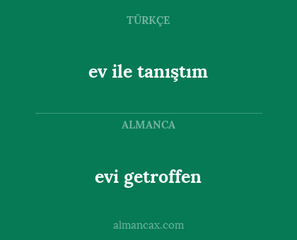 ev ile tanıştım - evi getroffen