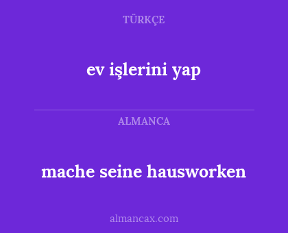 ev işlerini yap - mache seine hausworken