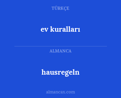 hausregeln - ev kuralları