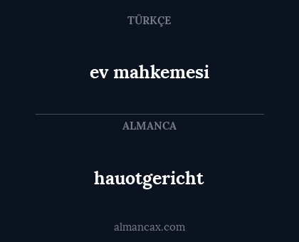 hauotgericht - ev mahkemesi
