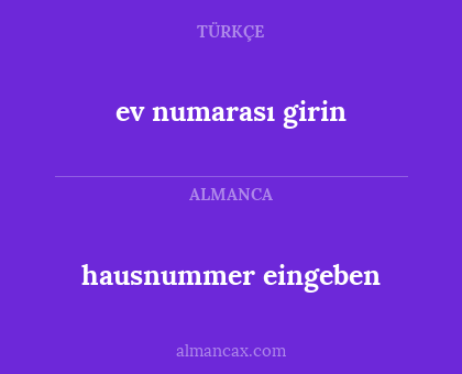 ev numarası girin - hausnummer eingeben