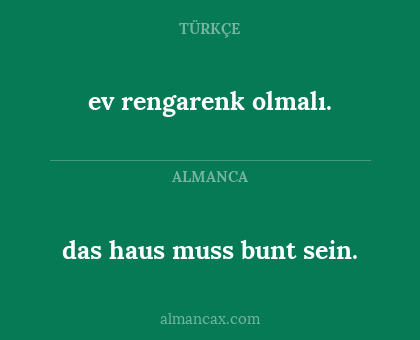 das haus muss bunt sein. - ev rengarenk olmalı.