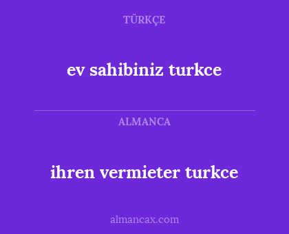 ev sahibiniz turkce - ihren vermieter turkce