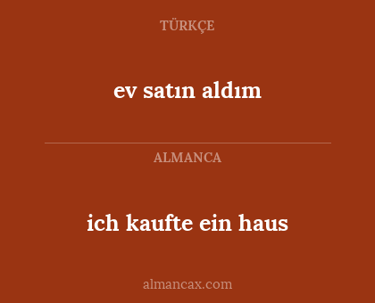 ich kaufte ein haus - ev satın aldım