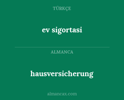 ev sigortasi - hausversicherung