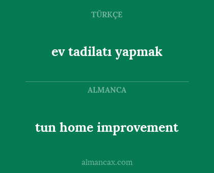 ev tadilatı yapmak - tun home improvement