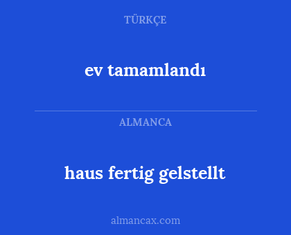 haus fertig gelstellt - ev tamamlandı