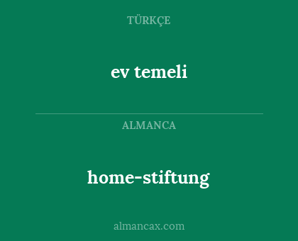 ev temeli - home-stiftung