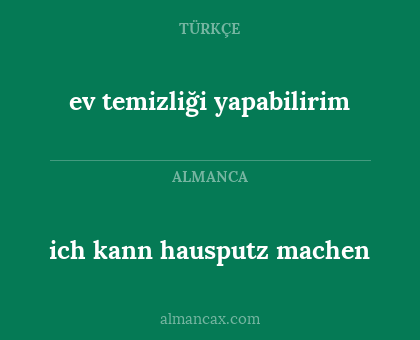 ev temizliği yapabilirim - ich kann hausputz machen