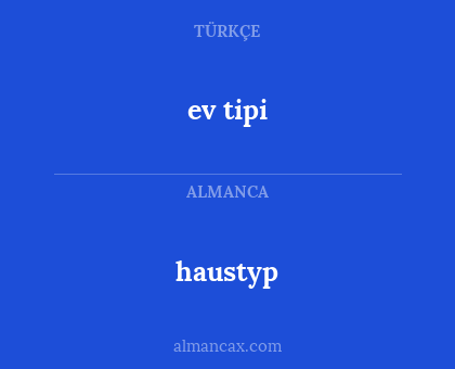 haustyp - ev tipi
