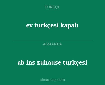 ev turkçesi kapalı - ab ins zuhause turkçesi