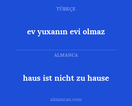 ev yuxanın evi olmaz - haus ist nicht zu hause