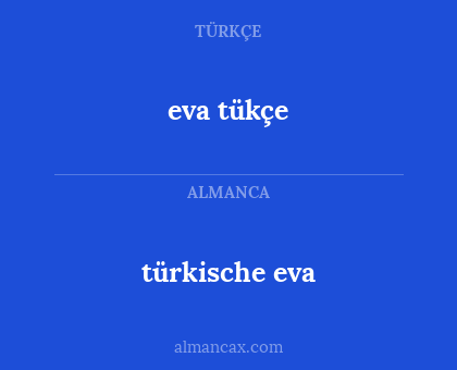 eva tükçe - türkische eva