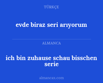 evde biraz seri arıyorum - ich bin zuhause schau bisschen serie