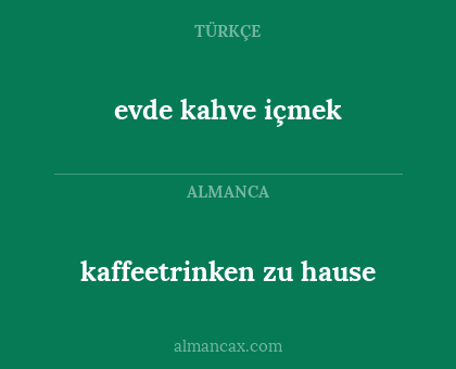 kaffeetrinken zu hause - evde kahve içmek