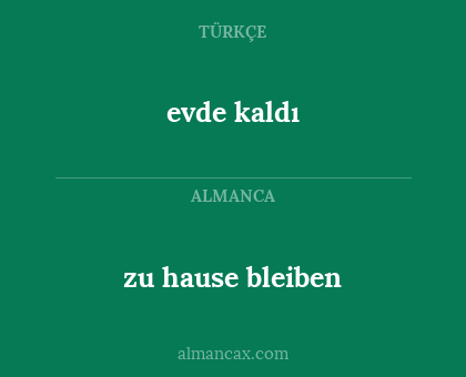 zu hause bleiben - evde kaldı