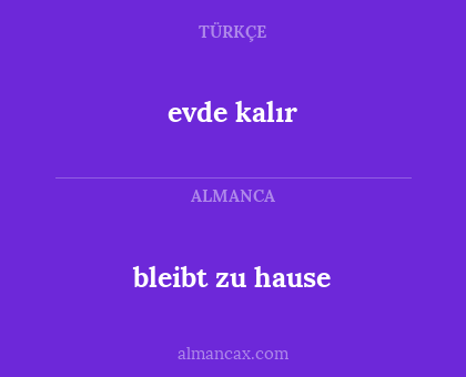 evde kalır - bleibt zu hause