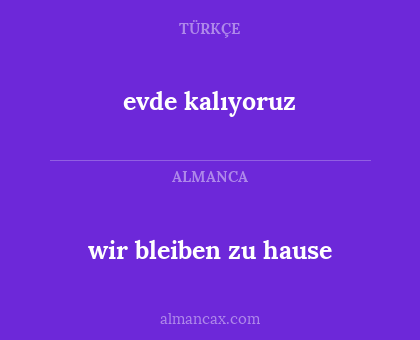 evde kalıyoruz - wir bleiben zu hause