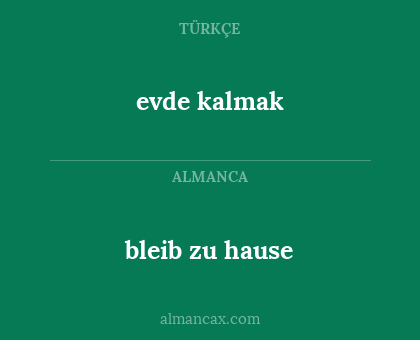 evde kalmak - bleib zu hause