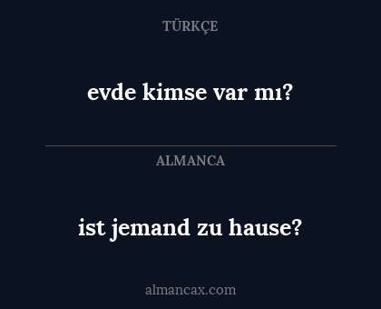 ist jemand zu hause? - evde kimse var mı?