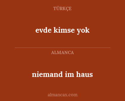 evde kimse yok - niemand im haus