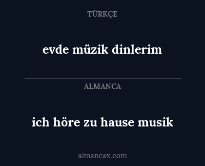evde müzik dinlerim - ich höre zu hause musik