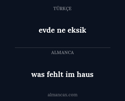 evde ne eksik - was fehlt im haus