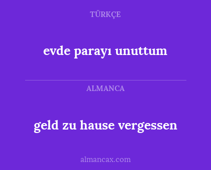 geld zu hause vergessen - evde parayı unuttum