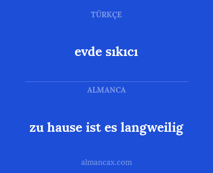 evde sıkıcı - zu hause ist es langweilig