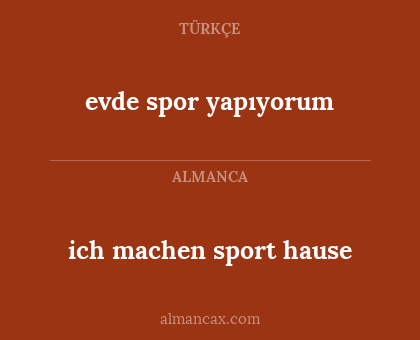 ich machen sport hause - evde spor yapıyorum