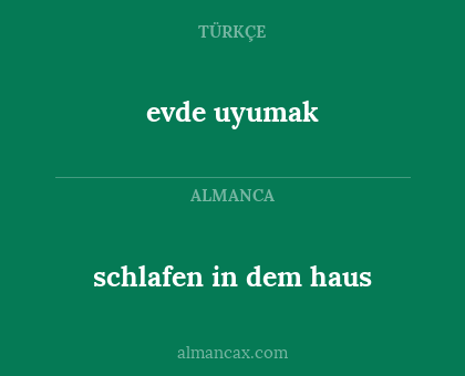 evde uyumak - schlafen in dem haus