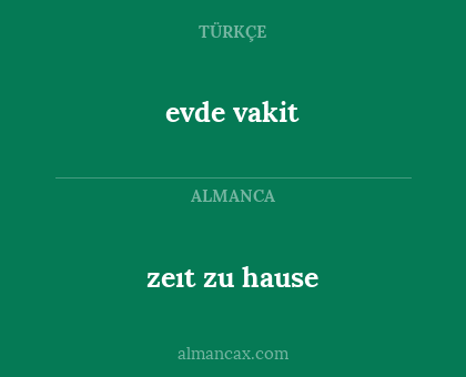 zeıt zu hause - evde vakit
