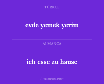 evde yemek yerim - ich esse zu hause
