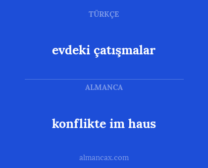 konflikte im haus - evdeki çatışmalar