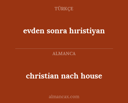 christian nach house - evden sonra hıristiyan