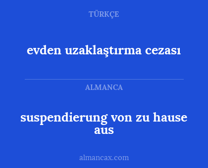 evden uzaklaştırma cezası - suspendierung von zu hause aus